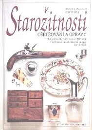 Albert Jackson, David Day: Starožitnosti - ošetřování a opravy