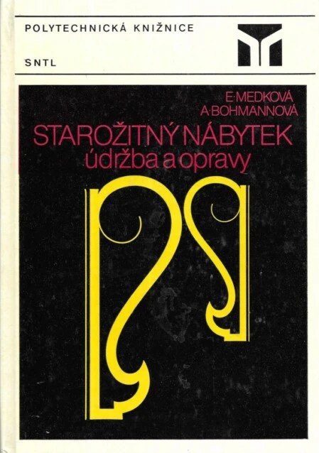 Eva Medková,  Andrea Bohmannová: Starožitný nábytek (údržba a opravy)